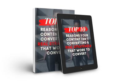 Top 10 Reasons Your Content Isn't Converting + Strategies To Fix